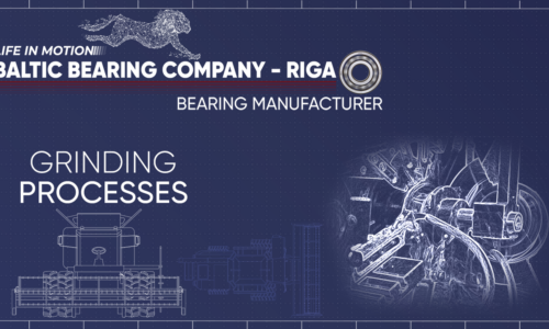 Grinding processes at Baltic Bearing Company – Riga