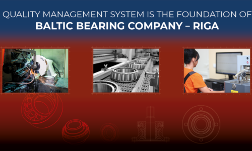 Quality Management System is the foundation of Baltic Bearing Company – Riga